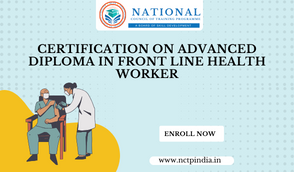 Certification On Advanced Diploma In Front Line Health Worker